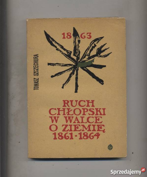 Ruch chłopski w walce o ziemię 18611864 zachodniopomorskie Szczecin sprzedam