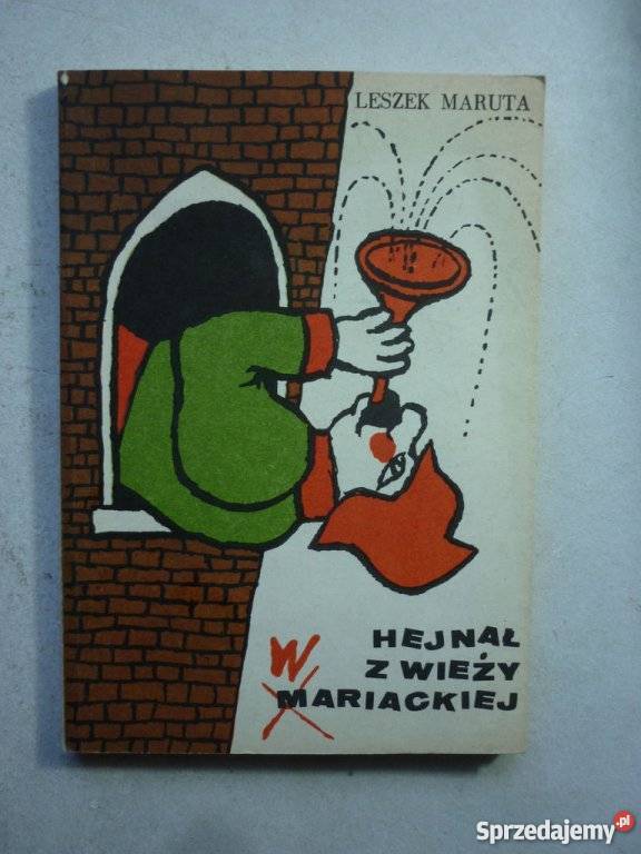 HEJNAŁ Z WIEŻY MARIACKIEJ LESZEK MARUTA Białystok sprzedam