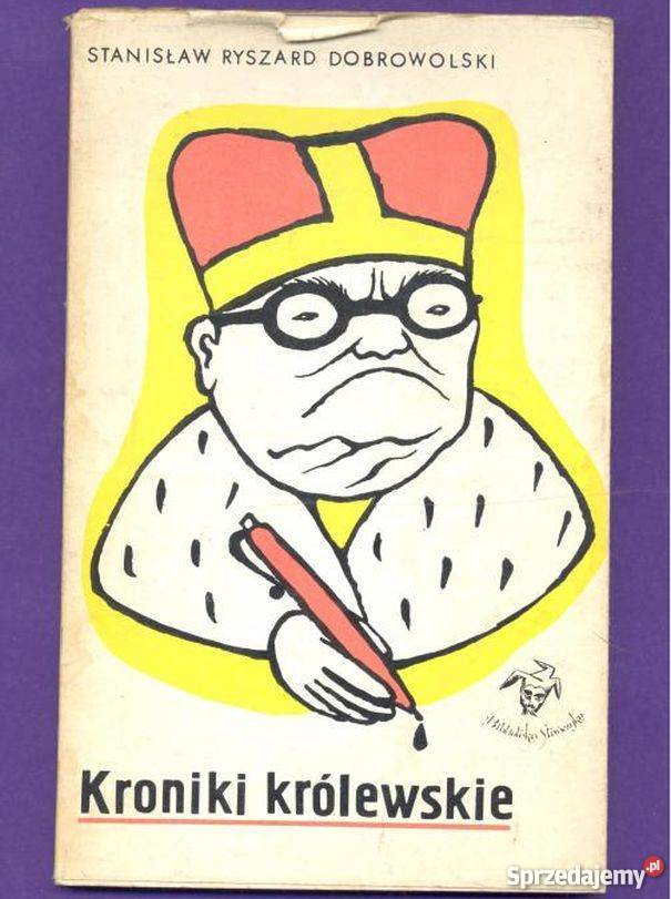 KRONIKI KRÓLEWSKIE DOBROWOLSKI RS Proza i poezja mazowieckie Warszawa