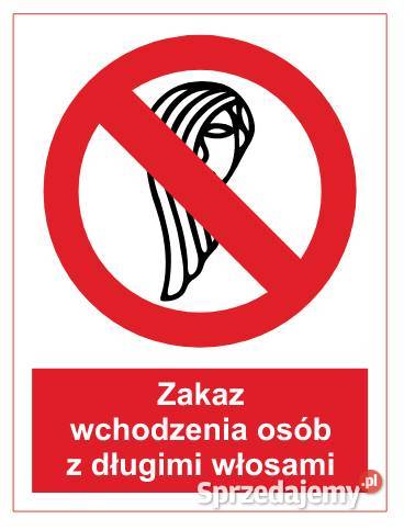 Naklejka BHP Zakaz wchodzenia osób z długimi małopolskie Kamionna