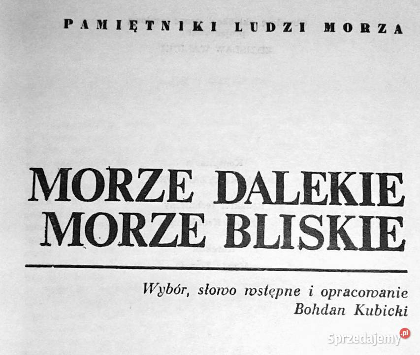 Morze dalekie morze bliskie Bohdan Kubicki Chełm sprzedam