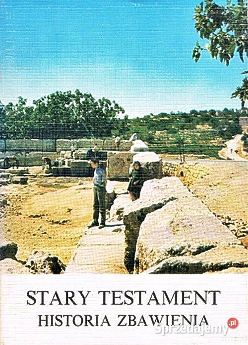 Jaki Okres Historii Biblijnej Obejmuje Stary Testament STARY TESTAMENT Historia zbawienia - Don Paolo Crivellaro Chorzów