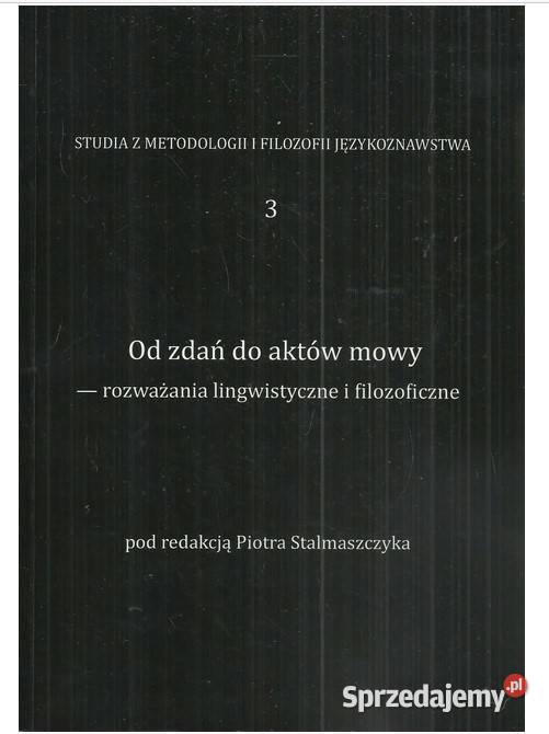 zdań do aktów mowy rozważania lingwistyczne i filologie, językoznawstwo Łódź