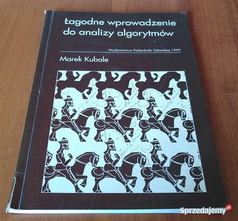 Łagodne wprowadzenie do analizy algorytmów Marek Gdańsk