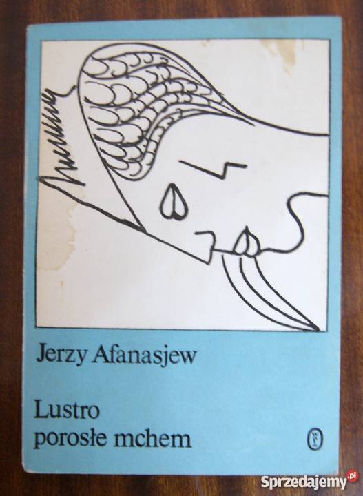 Jerzy Afanasjew Lustro porosłe mchem Parczew