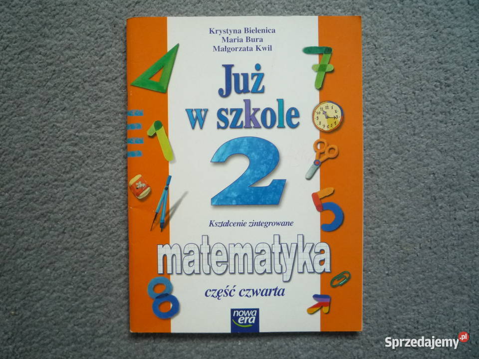 Już w szkole 2 cz. 4 Matematyka ćwiczenia Bielenica Nowa Era