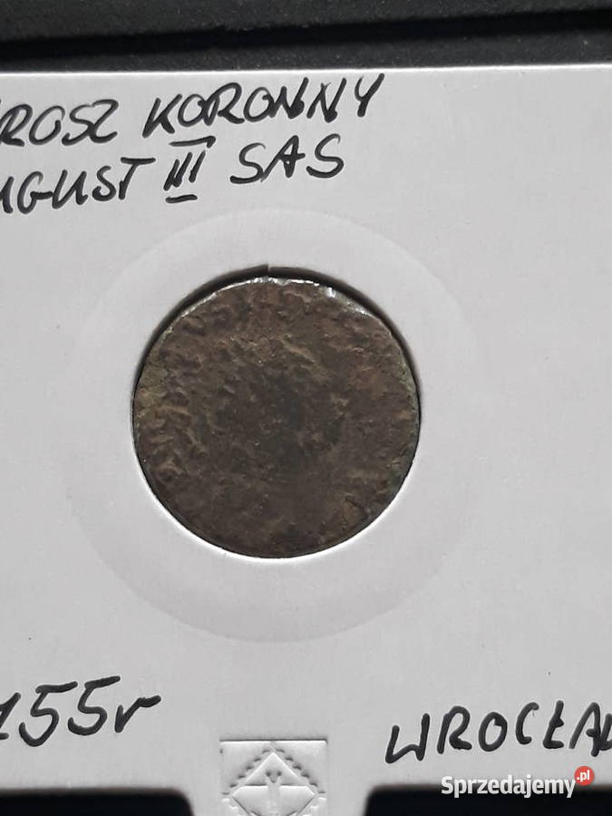 Grosz koronny August III Sas 1755 r men Wrocław Numizmatyka Konin sprzedam