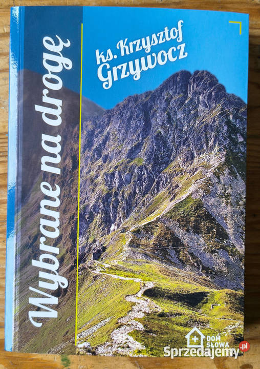 Wybrane na drogę ks Krzysztof Grzywocz Sosnowiec