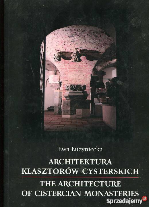 Architektura klasztorów cysterskich Szczecin sprzedam
