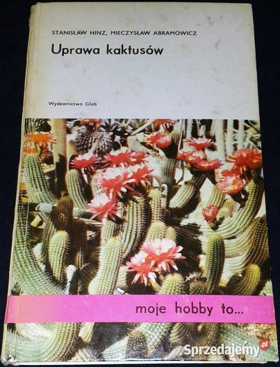 Uprawa kaktusów Stanisław Hinz Mieczysław Pozostałe Chełm