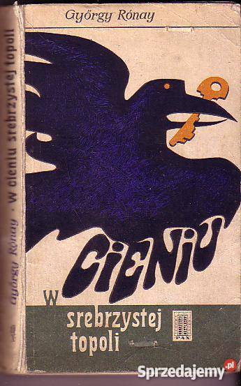 6190 W CIENIU SREBRZYSTEJ TOPOLI GYORGY RONAY literatura piękna - proza zagraniczna Czyrna