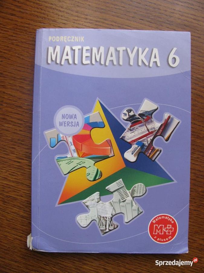 Matematyka Z Plusem 2 Gimnazjum Podręcznik Zadania Podręcznik Matematyka z plusem dla klasy szóstej nowa wersja