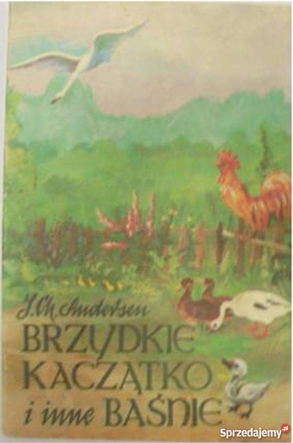BRZYDKIE KACZĄTKO I INNE BAŚNIE ANDERSEN CHJ lubelskie