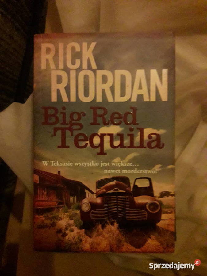 Big Red Tequila Rick Riordan mazowieckie Warszawa