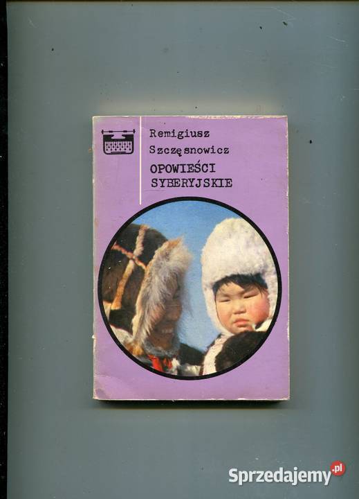 Opowieści syberyjskie Szczęsnowicz Szczecin sprzedam