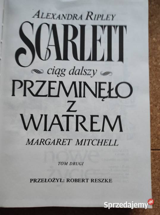 Przemieniło z wiatrem Alexandra Ripley Scarlett Rok wydania 0 Kielce