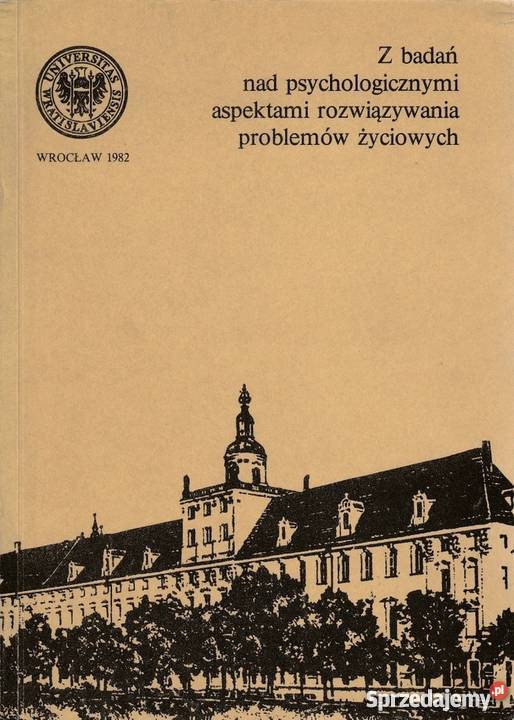 PSYCHOLOGICZNE ASPEKTY ROZWIĄZYWANIA PROBLEMÓW psychologia, socjologia Książki naukowe i popularnonaukowe Zielona Góra