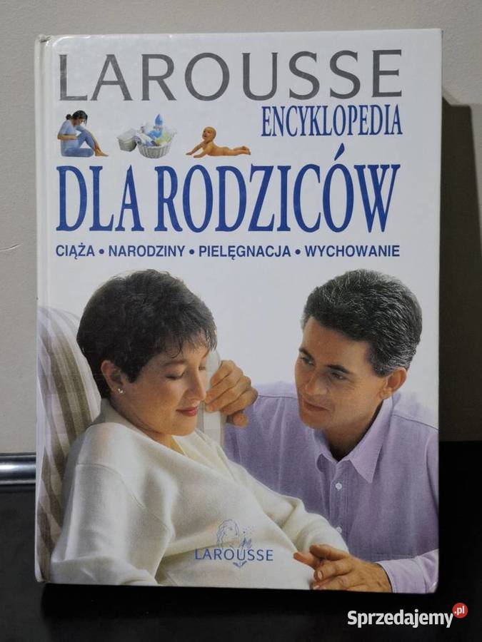 Larousse poradnik rodziców ciąża narodziny małopolskie Kraków