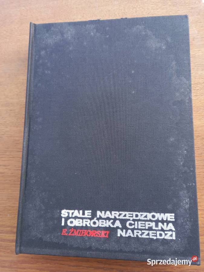 Stale narzędziowe i obróbka cieplna narzędzi technika, nauki techniczne Jarosław sprzedam