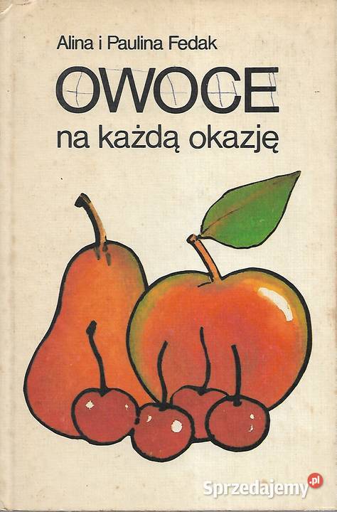 Owoce na każdą okazję A Fedak