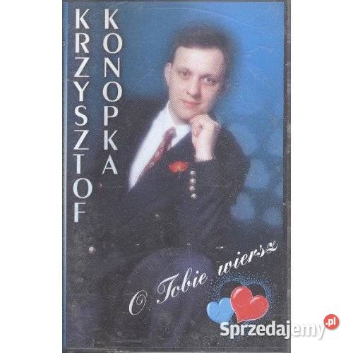 Krzysztof Konopka O Tobie wiersze