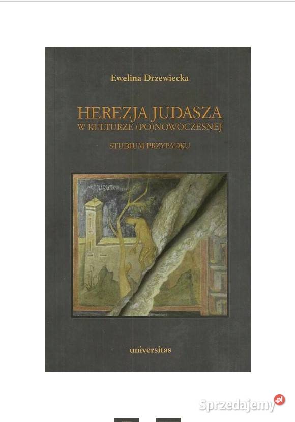 Herezja Judasza w kulturze nowoczesnej Studium sztuka, kultura i etnologia Książki naukowe i popularnonaukowe Łódź