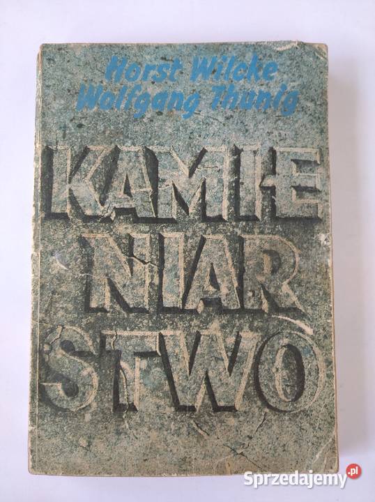 Horst Wilcke Wolfgang Thunig Kamieniarstwo Legionowo sprzedam