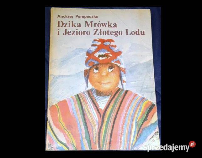 Dzika Mrówka i Jezioro Złotego Lodu Andrzej lubelskie Chełm