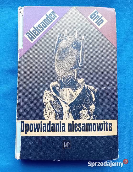 Aleksander Grin Opowiadania niesamowite Iskry wielkopolskie Koźminek