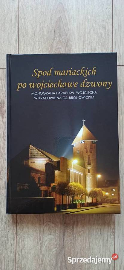 Spod mariackich wojciechowe dzwony Poradniki, albumy i reportaże