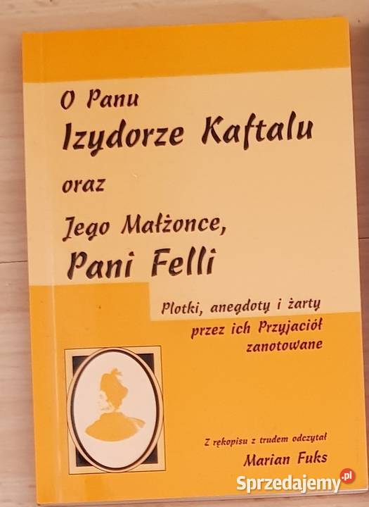 O Panu Izydorze Kaftalu jego małżonce Pani Felli Kielce
