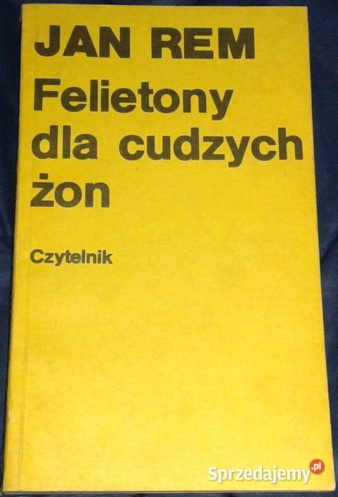 Felietony cudzych żon Jan Rem miękka lubelskie Chełm