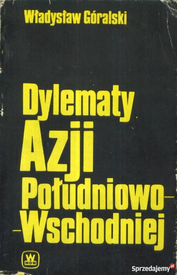 DYLEMATY AZJI POŁUDNIOWOWSCHODNIEJ Książki i Podręczniki Nowy Sącz sprzedam