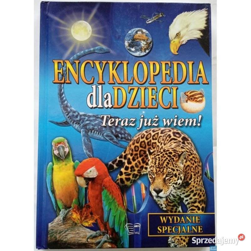 Encyklopedia dzieci Teraz już wiem Wydanie Siedlce