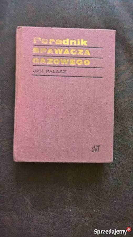 Poradnik Spawacza Gazowego Jan Pałasz Wrocław