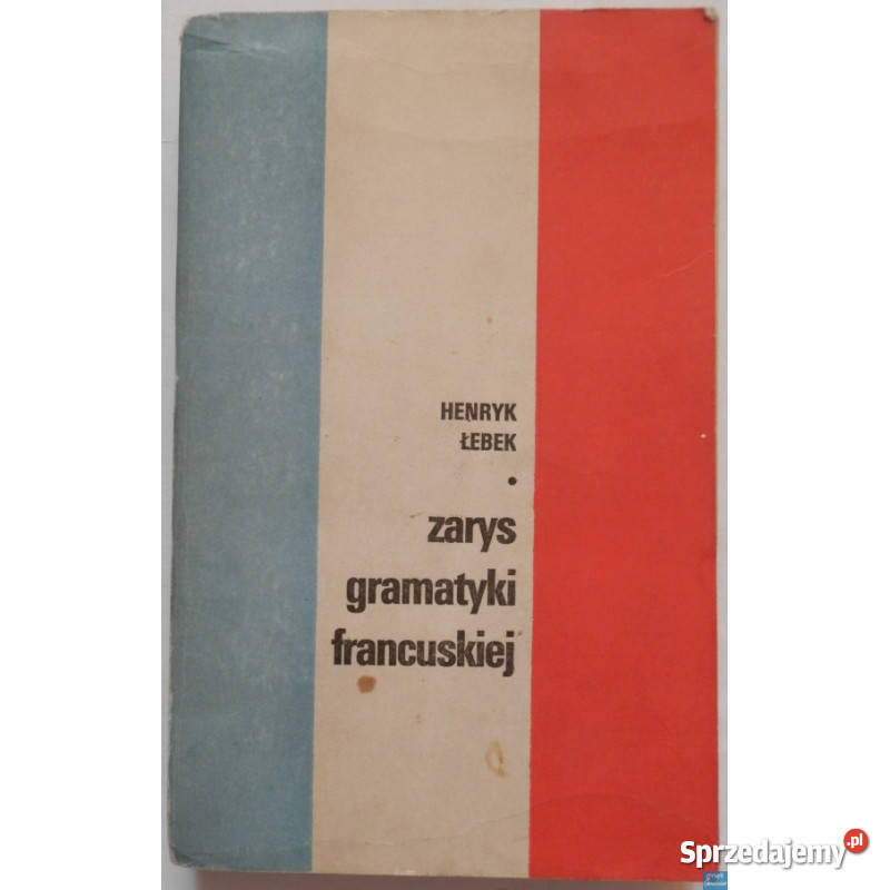 Zarys Gramatyki Francuskiej Łebek Henryk dolnośląskie Świdnica
