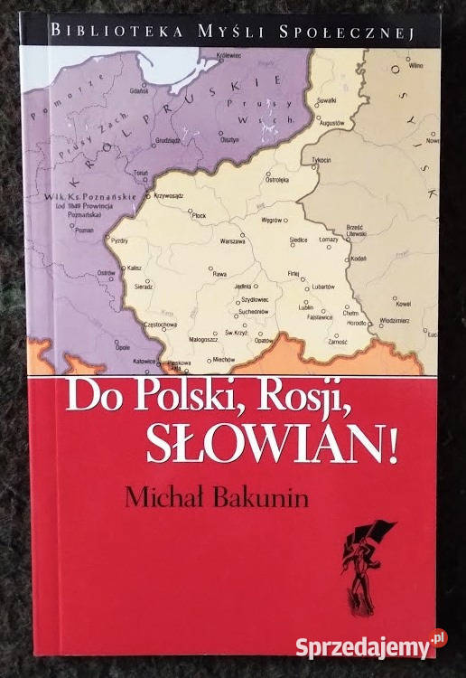 Do Polski Rosji Słowian Michał Bakunin Bełchatów sprzedam