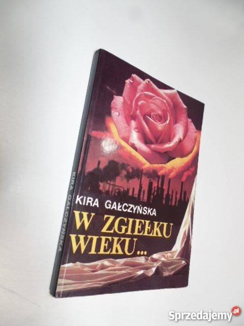 W zgiełku wieku Kira Gałczyńska fa Goleniów