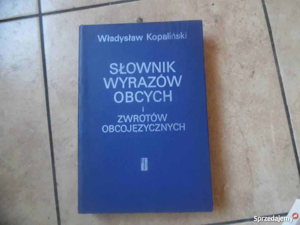 Słownik Wyrazów Obcych i Zwrotów Obcojęzycznych Kopaliński