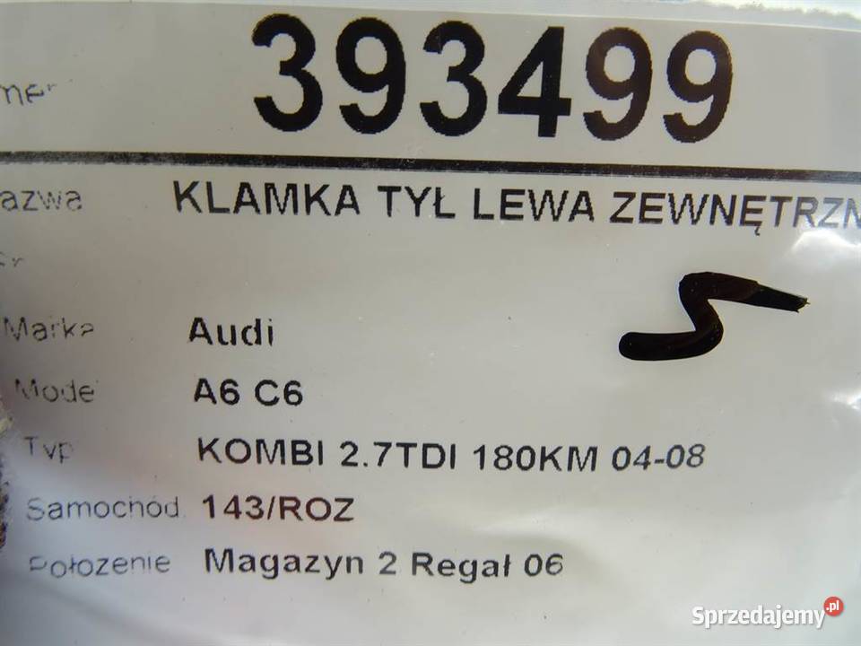 KLAMKA TYŁ LEWA ZEWNĘTRZNA AUDI A6 C6 Kombi 0411 podkarpackie