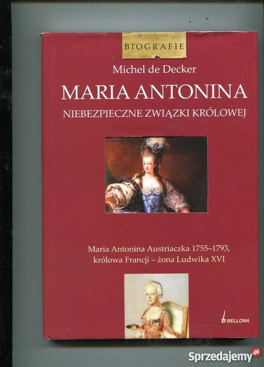 Maria Antonina Niebezpieczne związki królowej Pozostałe