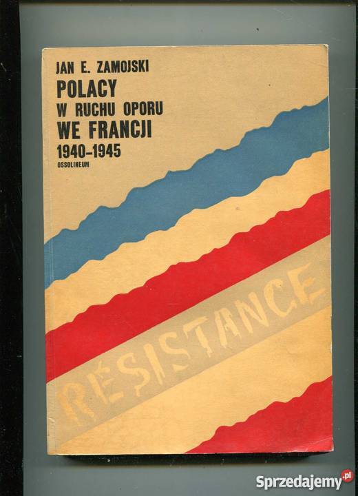 Polacy w ruchu oporu we Francji 19401945 Rok wydania 1975 zachodniopomorskie Szczecin sprzedam
