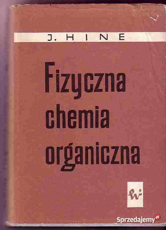 4051 FIZYCZNA CHEMIA ORGANICZNA J HINE Czyrna sprzedam