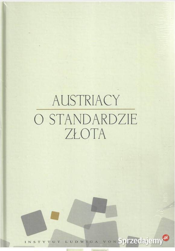 Austriacy o standardzie złota łódzkie Łódź