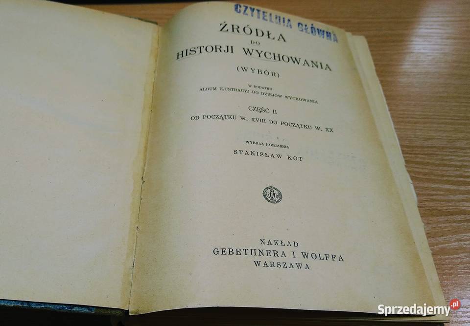 Źródła do historji wychowania Cz 2 w XVIII do XX Rok wydania 1930 Książki naukowe i popularnonaukowe pomorskie Gdańsk