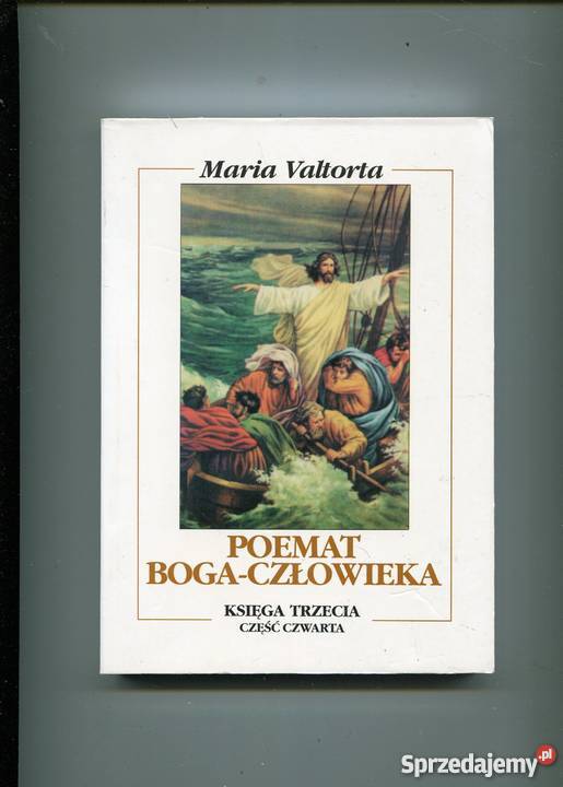 Poemat Boga Człowieka Ks3 cz4 Maria Valtorta