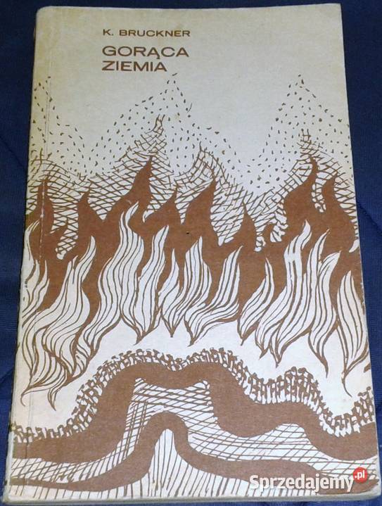 Gorąca ziemia Karl Bruckner Rok wydania 1977