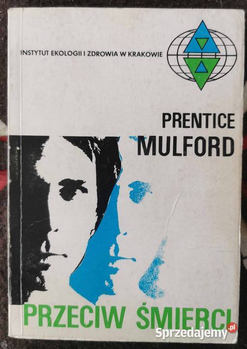 Prentice Mulford Przeciw śmierci Rok wydania 1993 Lędziny