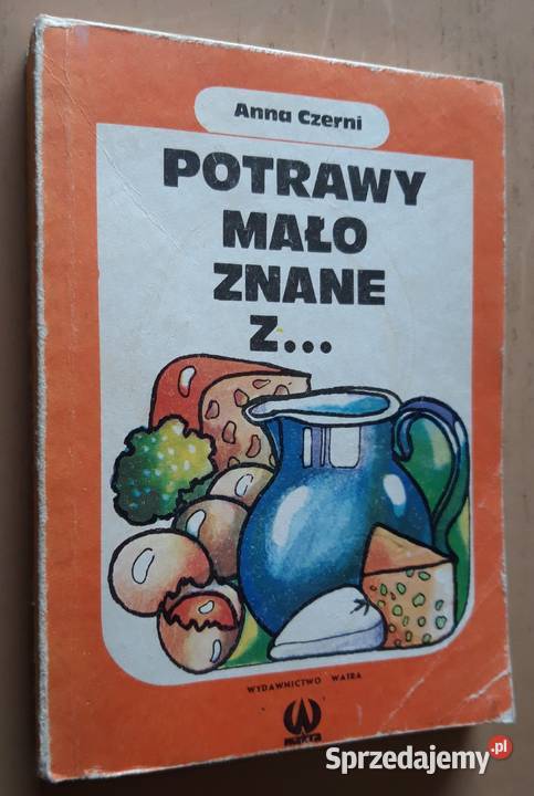Potrawy mało znane z mleka jaj serów Poradniki, albumy i reportaże