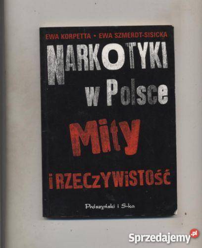 Narkotyki w Polsce Mity i rzeczywistość Pozostałe zachodniopomorskie Szczecin